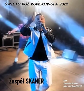 28. ŚWIĘTO RÓŻ 2025  KOŃSKOWOLA Relacja z wydarzenia z udziałem: Zespół Skaner , WAWELE, EDEIN, MACHINA, DJ SkYYY 